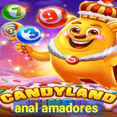 anal amadores